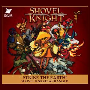 Strike the Earth! Shovel Knight Arranged (01)
